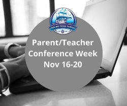 Parent teacher Conference week Nov 16-20